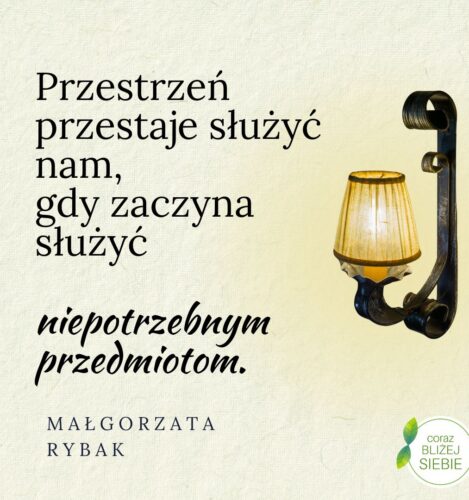Kiedy przestrzeń przestaje Ci służyć